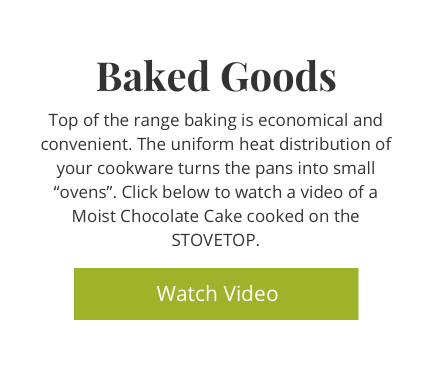 watch the video on baked goods on the stovetop